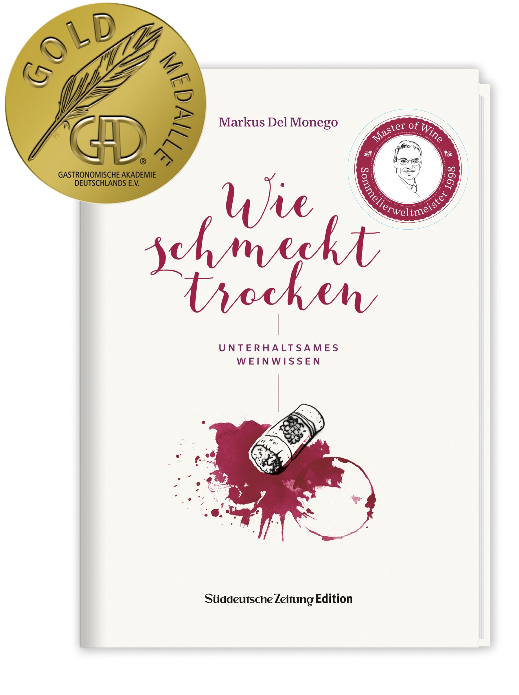 Buchcover von „Wie schmeckt trocken“ mit einer Illustration von verschüttetem Wein und zwei goldenen Award-Siegeln.