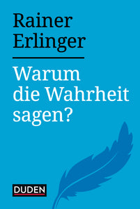 Warum die Wahrheit sagen? - Bild 1