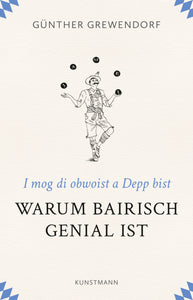 Warum Bairisch genial ist - Bild 1