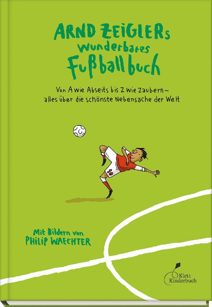 Arnd Zeiglers wunderbares Fußballbuch - Bild 1