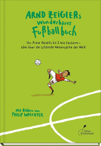 Arnd Zeiglers wunderbares Fußballbuch - Bild 1