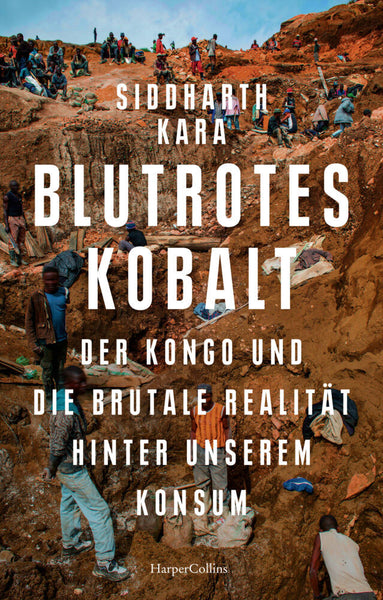 Blutrotes Kobalt. Der Kongo und die brutale Realität hinter unserem Konsum - Bild 1