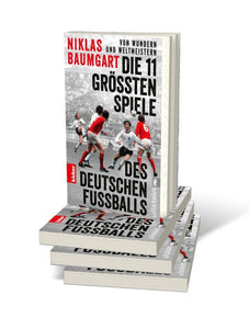 Von Wundern und Weltmeistern: Die 11 größten Spiele des deutschen Fußballs - Bild 3