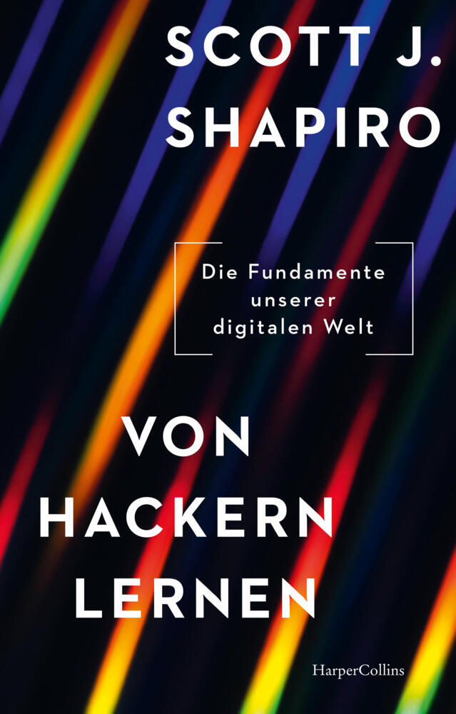 Von Hackern lernen. Die Fundamente unserer digitalen Welt - Bild 1