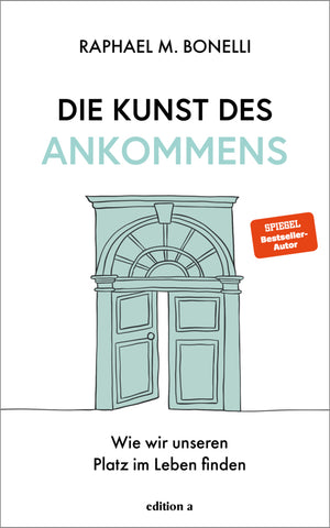 Die Kunst des Ankommens - Bild 1