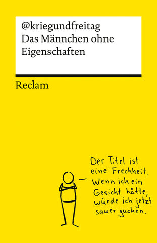 Das Männchen ohne Eigenschaften. Die besten Cartoons von @kriegundfreitag - Reclams Universal-Bibliothek - Bild 1