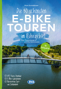 Die 30 schönsten E-Bike Touren im Ruhrgebiet - Über Flussradwege und Alte Bahntrassen - Bild 1