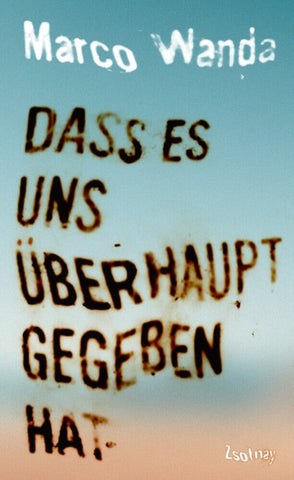 Dass es uns überhaupt gegeben hat - Bild 1