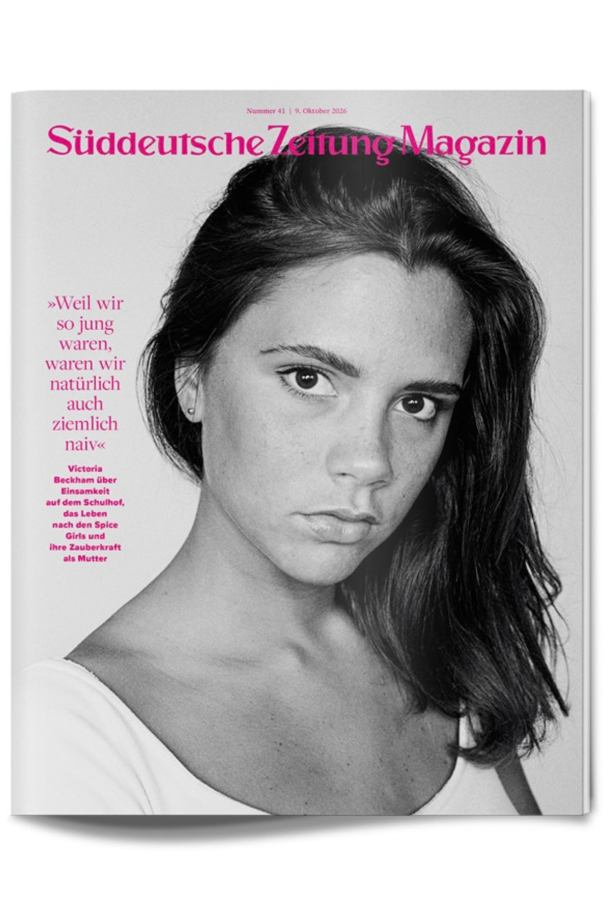 Titelseite des Süddeutschen Zeitungsmagazins mit einem Porträt von Victoria Beckham und der Überschrift: Weil wir so jung waren, waren wir natürlich auch ziemlich naiv.