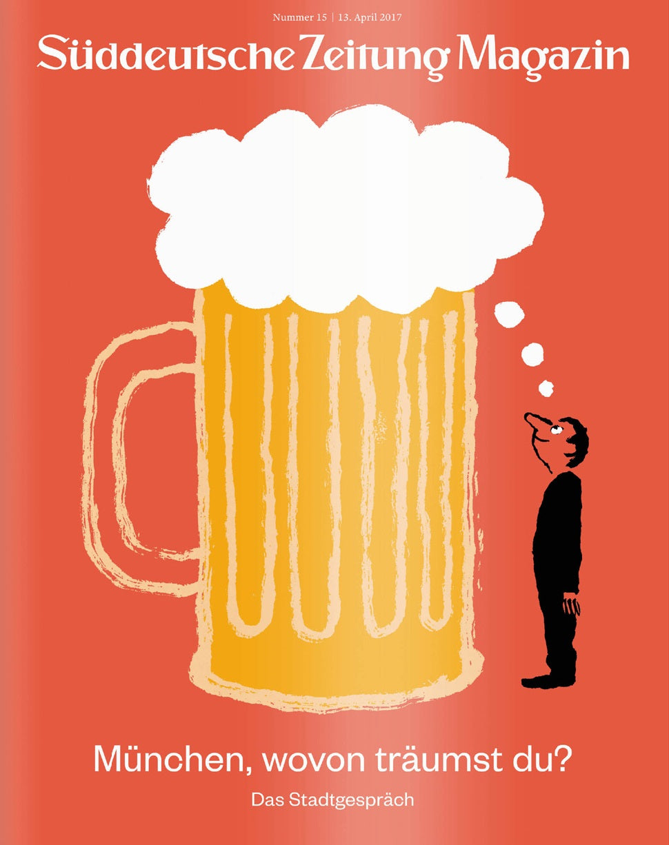 Ein Mann träumt von einem riesigen Bierkrug; Süddeutsche Zeitung Magazin Cover, 13. April 2017.